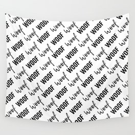 Dog Woof Quotes Black White Wall Tapestry