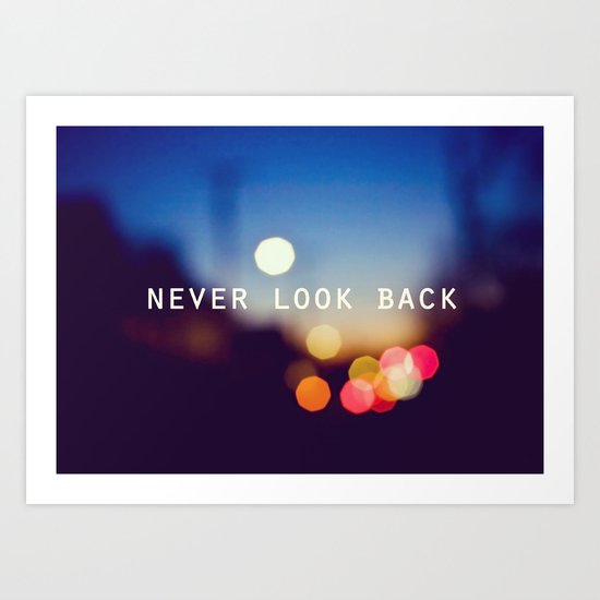 never look back Art Print