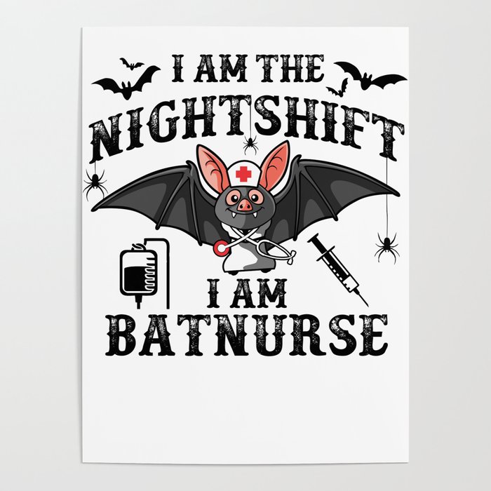 Bat Halloween for Nightshift Nurse aka Batnurse Light Poster by