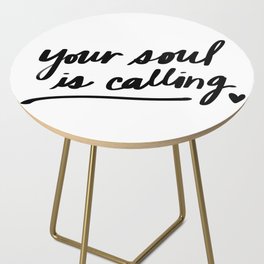 Your Soul Is Calling Side Table