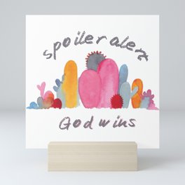 god wins Mini Art Print