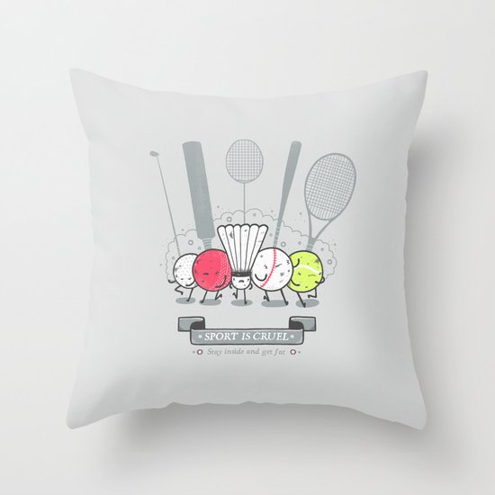 Sport is cruel Throw Pillow