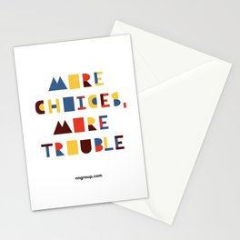 More Choices, More Trouble Stationery Cards