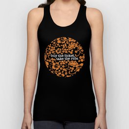 "buy the ticket, take the ride." (Black) Tank Top