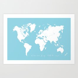 dream big little one blue and white world map art print