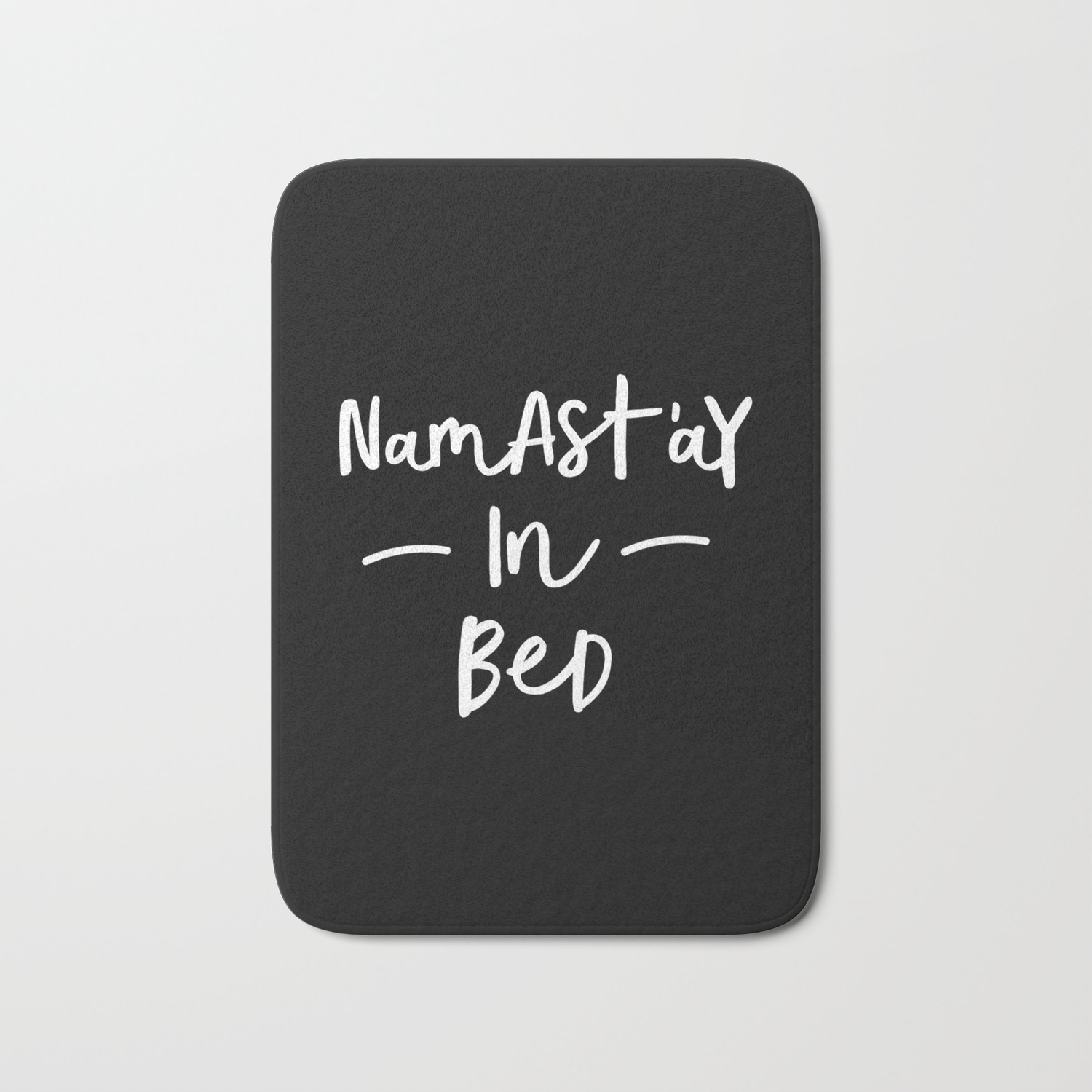 Namastay In Bed Black And White Contemporary Minimalist Namaste
