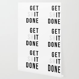 Get Sh(it) Done // Get Shit Done Wallpaper