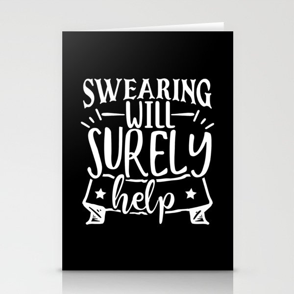 Swearing Will Surely Help Stationery Cards
