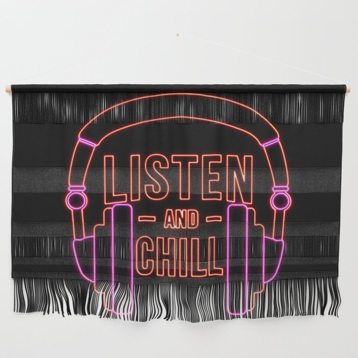 Listen and chill Neon Wall Hanging