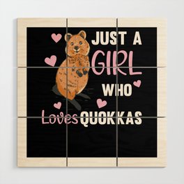 Only A Girl Loves The Quokka - Sweet Quokka Wood Wall Art