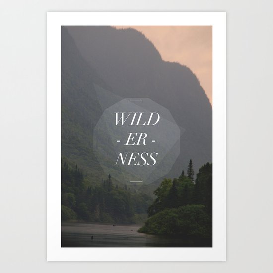 WILDERNESS — Art Print