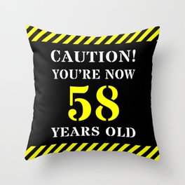 [ Thumbnail: 58th Birthday - Warning Stripes and Stencil Style Text Throw Pillow ]
