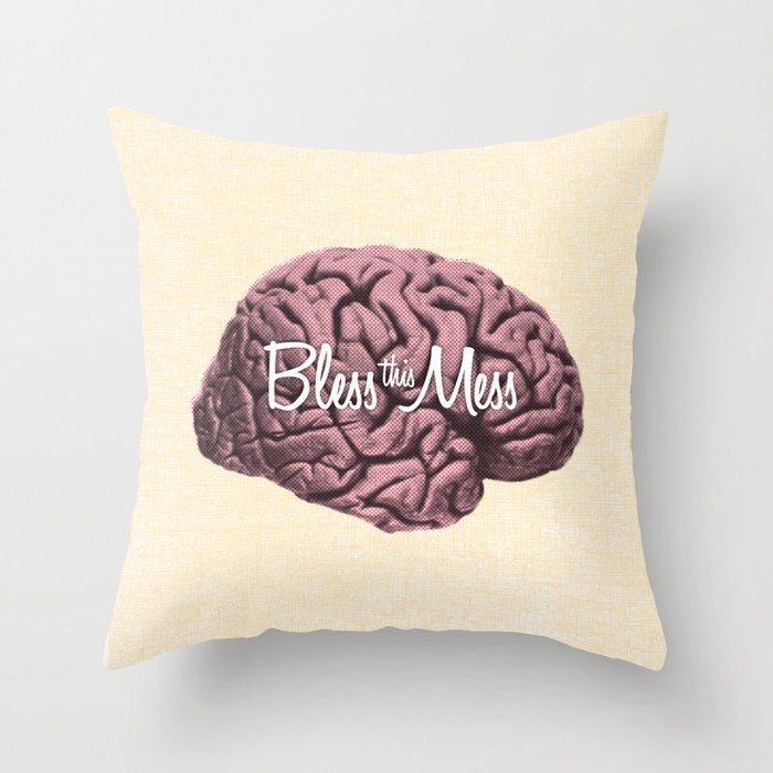 Bless this Mess. Throw Pillow