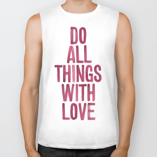 Do All Things With Love Biker Tank