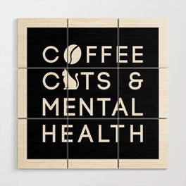 Coffee Cats Mental Health Anxie Coffee Drinker Wood Wall Art