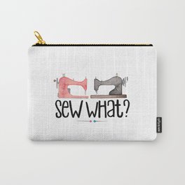 Sew What? Carry-All Pouch