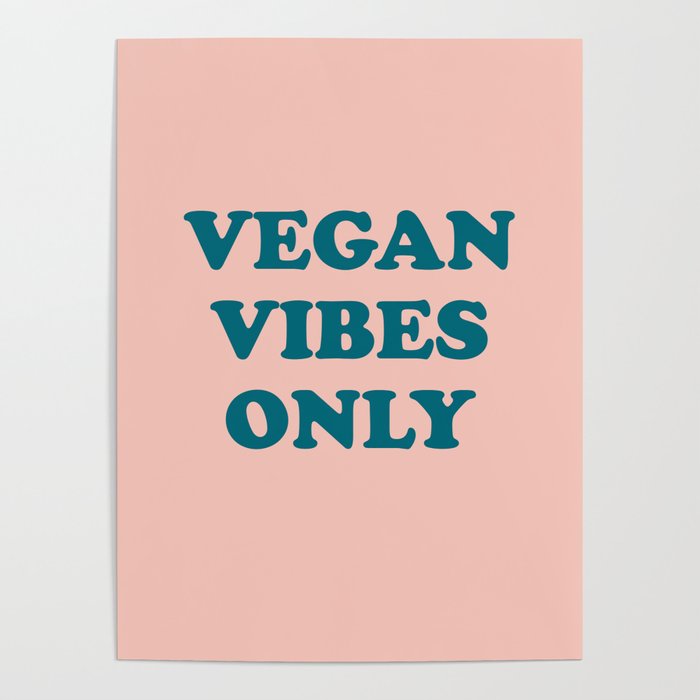 Vegan Vibes Only. Poster