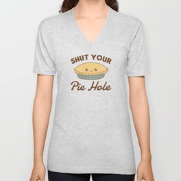 Shut Your Pie Hole Funny Apple Pie V Neck T Shirt
