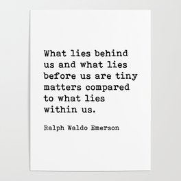 What Lies Behind Us, Ralph Waldo Emerson Motivational Quote Poster