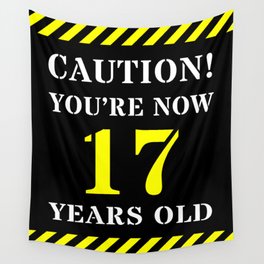 [ Thumbnail: 17th Birthday - Warning Stripes and Stencil Style Text Wall Tapestry ]