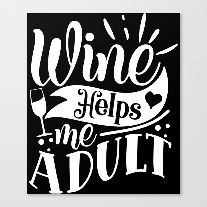 Wine Helps Me Adult Funny Canvas Print