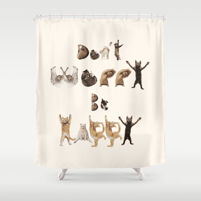 Cat Font - Don't Worry Be Happy Shower Curtain
