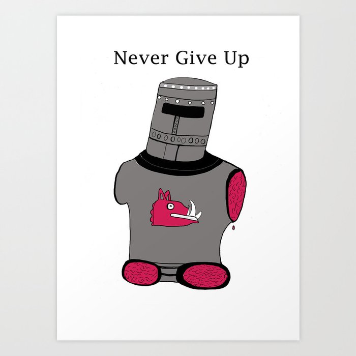 Black Knight Never Gives Up Art Print