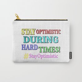 "STAY OPTIMISTIC" Cute Design. Buy Now Carry-All Pouch