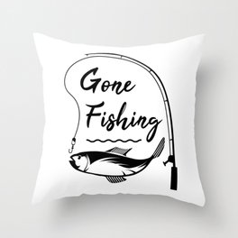 Gone Fishing Throw Pillow