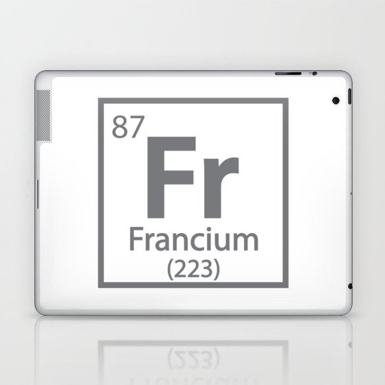 Francium - French Science Periodic Table Laptop & iPad Skin