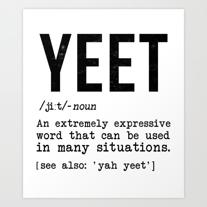  Yeet Dictionary Definition Awesome Funny Dank Meme