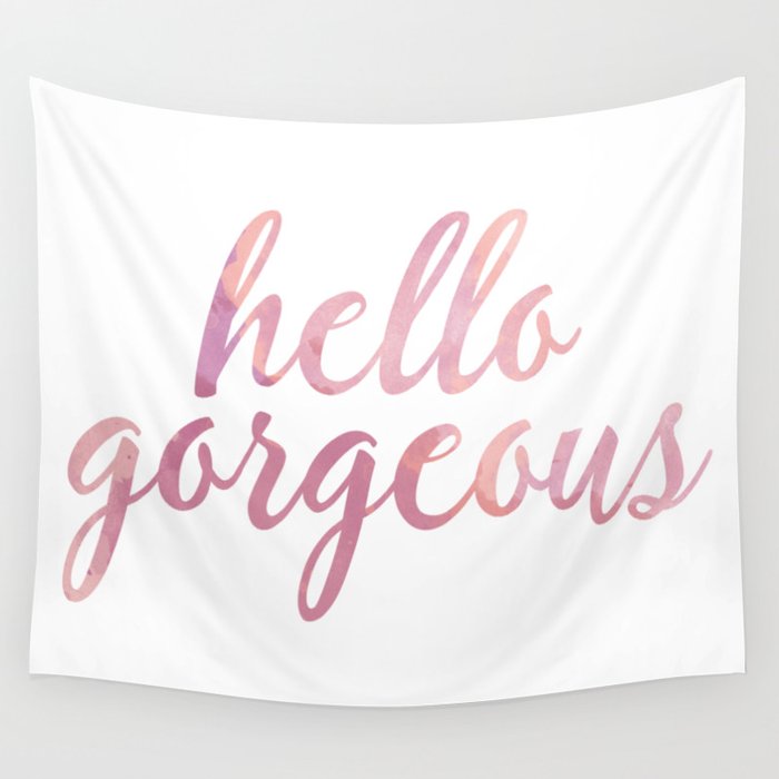 Hello Gorgeous Pink Watercolor Wall Tapestry