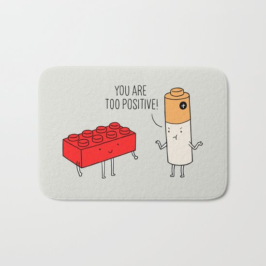 You are too positive Bath Mat