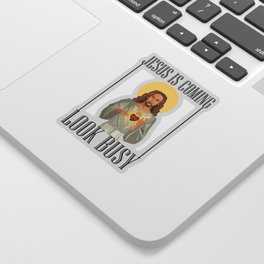 Jesus Is Coming Look Busy Sticker
