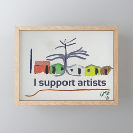 I Support Artists Notebook and Travel Mug Framed Mini Art Print