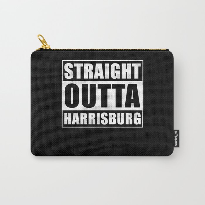 Straight Outta Harrisburg Carry-All Pouch