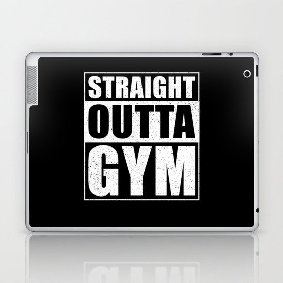 Straight Outta The Gym Laptop & iPad Skin
