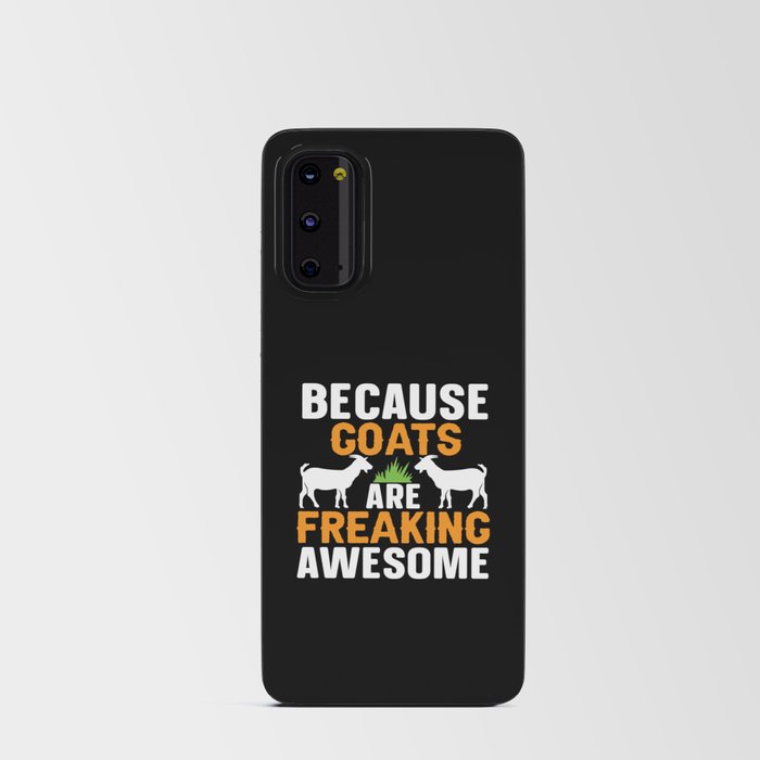 Because Goats Are Freaking Awesome Android Card Case