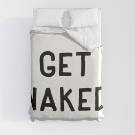 Get Naked - Text Typography Lettering Text Duvet Cover