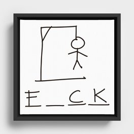 Fuck hangman game Framed Canvas