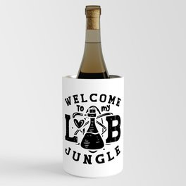 Welcome To My Lab Jungle Tech Laboratory Science Wine Chiller