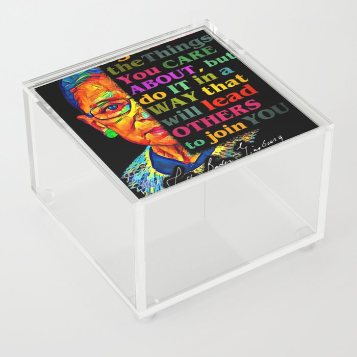 Fight For The Things You Care About RBG Ruth  Acrylic Box