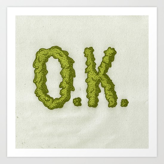 O.K. Art Print