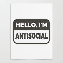 Hello, I'm Antisocial Funny Poster