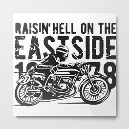 Eastside Metal Print | Northsouth, Gift, East, Racer, Race, Moto, Rise, Motorcycle, Birthday, West 