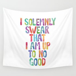 I SOLEMNLY SWEAR THAT I AM UP TO NO GOOD rainbow watercolor Wall Tapestry
