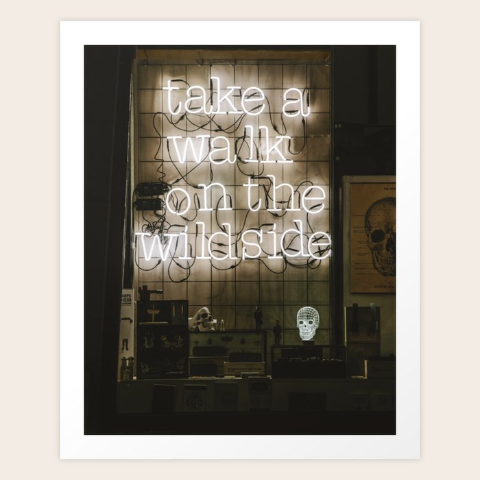 Take A Walk On The Wild Side übersetzung Hey Baby Take a Walk on the Wild Side - 70s Lou Reed quote street art