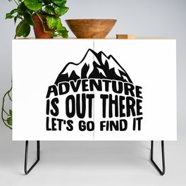 Adventure Is Out There Let's Go Find It Credenza