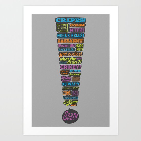 Exclamation! Art Print