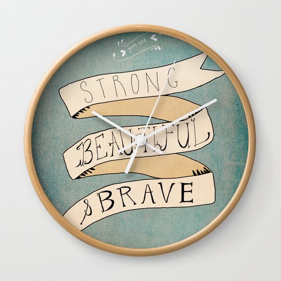 Strong Beautiful Brave Wall Clock